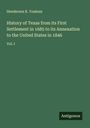 Henderson K. Yoakum: History of Texas from its First Settlement in 1685 to its Annexation to the United States in 1846, Buch
