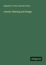Augustus F. Rose: Jewelry Making and Design, Buch