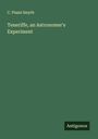 C. Piazzi Smyth: Teneriffe, an Astronomer's Experiment, Buch