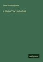 Gene Stratton Porter: A Girl of The Limberlost, Buch
