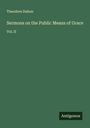 Theodore Dehon: Sermons on the Public Means of Grace, Buch