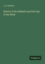 J. N. Andrews: History of the Sabbath and First Day of the Week, Buch