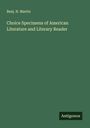 Benj. N. Martin: Choice Specimens of American Literature and Literary Reader, Buch