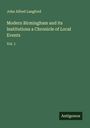 John Alfred Langford: Modern Birmingham and its Institutions a Chronicle of Local Events, Buch