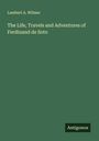 Lambert A. Wilmer: The Life, Travels and Adventures of Ferdinand de Soto, Buch