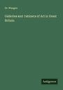 Waagen: Galleries and Cabinets of Art in Great Britain, Buch