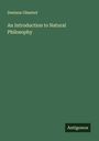 Denison Olmsted: An Introduction to Natural Philosophy, Buch