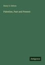 Henry S. Osborn: Palestine, Past and Present, Buch