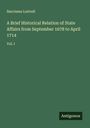 Narcissus Luttrell: A Brief Historical Relation of State Affairs from September 1678 to April 1714, Buch