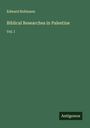 Edward Robinson: Biblical Researches in Palestine, Buch