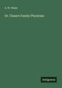 A. W. Chase: Dr. Chase's Family Physician, Buch