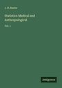 J. H. Baxter: Statistics Medical and Anthropological, Buch