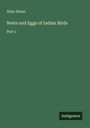 Allan Hume: Nests and Eggs of Indian Birds, Buch