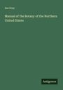 Asa Gray: Manual of the Botany of the Northern United States, Buch