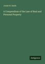Josiah W. Smith: A Compendium of the Law of Real and Personal Property, Buch
