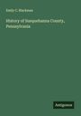Emily C. Blackman: History of Susquehanna County, Pennsylvania, Buch