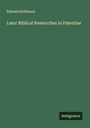 Edward Robinson: Later Biblical Researches in Palestine, Buch