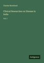 Charles Morehead: Clinical Researches on Disease in India, Buch