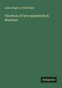 James Slight: The Book of Farm Implements & Machines, Buch