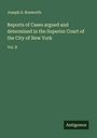 Joseph S. Bosworth: Reports of Cases argued and determined in the Superior Court of the City of New York, Buch