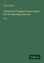 John Froissart: Chronicles of England, France, Spain and the adjoining Countries, Buch