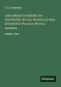 C. P. E. Hanstein: Urkundliche Geschichte des Geschlechts der von Hanstein in dem Eichsfeld in Preussen (Provinz Sachsen), Buch