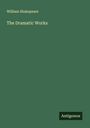 William Shakspeare: The Dramatic Works, Buch