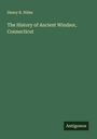 Henry R. Stiles: The History of Ancient Windsor, Connecticut, Buch