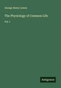 George Henry Lewes: The Physiology of Common Life, Buch