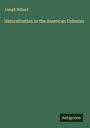 Joseph Willard: Naturalization in the American Colonies, Buch