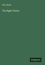 Wm. Marsh: The Right Choice, Buch