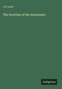 J. B. Lowe: The Doctrine of the Atonement, Buch