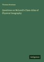 Thomas Bowman: Questions on McLeod's Class-Atlas of Physical Geography, Buch