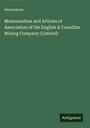 Anonymous: Memorandum and Articles of Association of the English & Canadian Mining Company (Limited), Buch