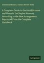 Domenico Monaco: A Complete Guide to the Small Bronzes and Gems in the Naples Museum According to the New Arrangement: Reprinted From the Complete Handbook, Buch