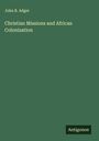 John B. Adger: Christian Missions and African Colonization, Buch