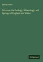 Edwin Adams: Notes on the Geology, Mineralogy, and Springs of England and Wales, Buch