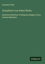 Leonhard Tafel: Xenophon's von Athen Werke, Buch