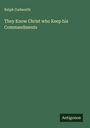 Ralph Cudworth: They Know Christ who Keep his Commandments, Buch