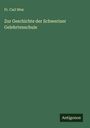 Fr. Carl Wex: Zur Geschichte der Schweriner Gelehrtenschule, Buch