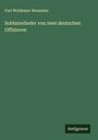Carl Woldemar Neumann: Soldatenlieder von zwei deutschen Offizieren, Buch