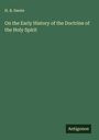 H. B. Swete: On the Early History of the Doctrine of the Holy Spirit, Buch