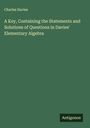 Charles Davies: A Key, Containing the Statements and Solutions of Questions in Davies' Elementary Algebra, Buch