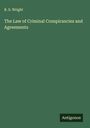 R. S. Wright: The Law of Criminal Conspirancies and Agreements, Buch