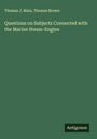 Thomas J. Main: Questions on Subjects Connected with the Marine Steam-Engine, Buch