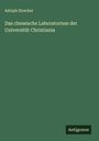 Adolph Strecker: Das chemische Laboratorium der Universität Christiania, Buch