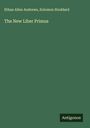 Ethan Allen Andrews: The New Liber Primus, Buch