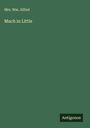 Wm. Allbut: Much in Little, Buch