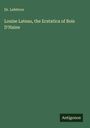 Lefebvre: Louise Lateau, the Ecstatica of Bois D'Haine, Buch