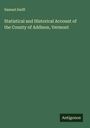 Samuel Swift: Statistical and Historical Account of the County of Addison, Vermont, Buch
